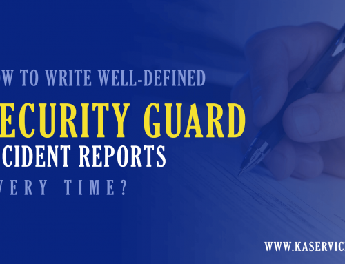How To Write Well-defined Security Guard Incident Reports Every Time?
